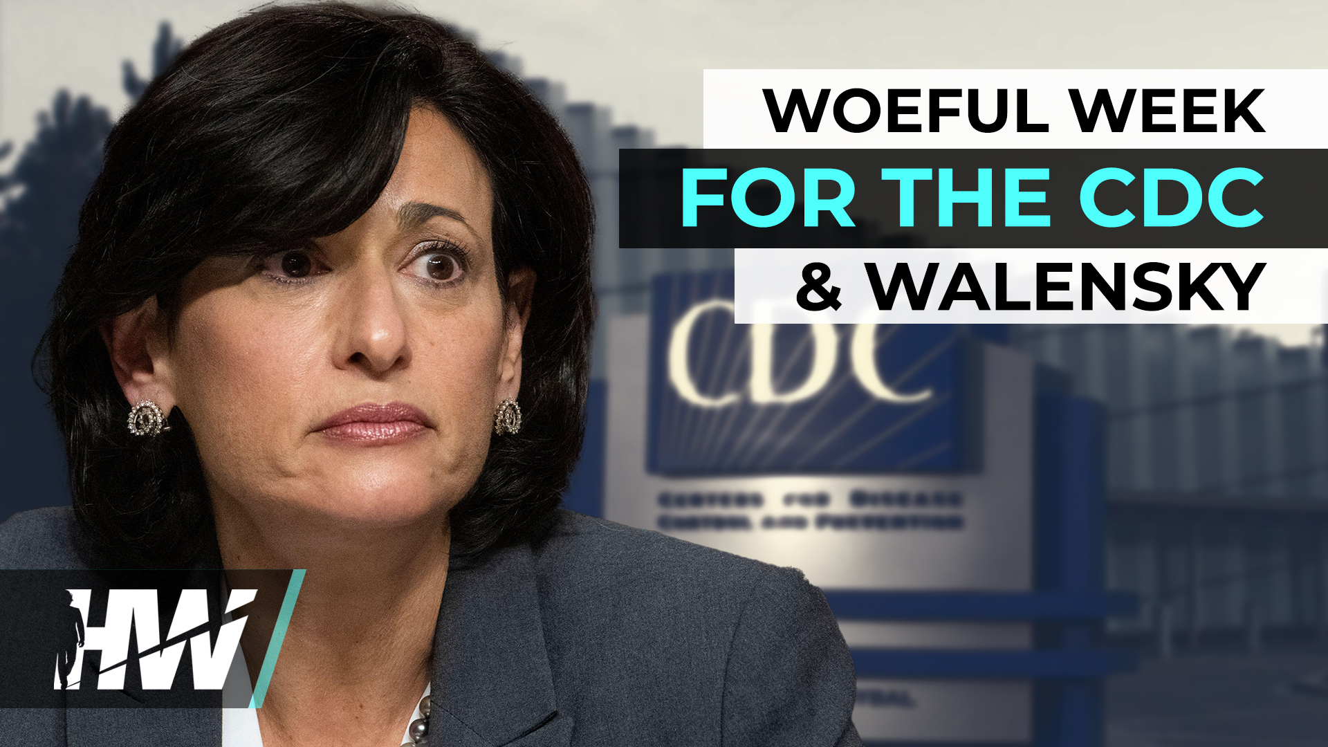WOEFUL WEEK FOR THE CDC & WALENSK - The HighWire