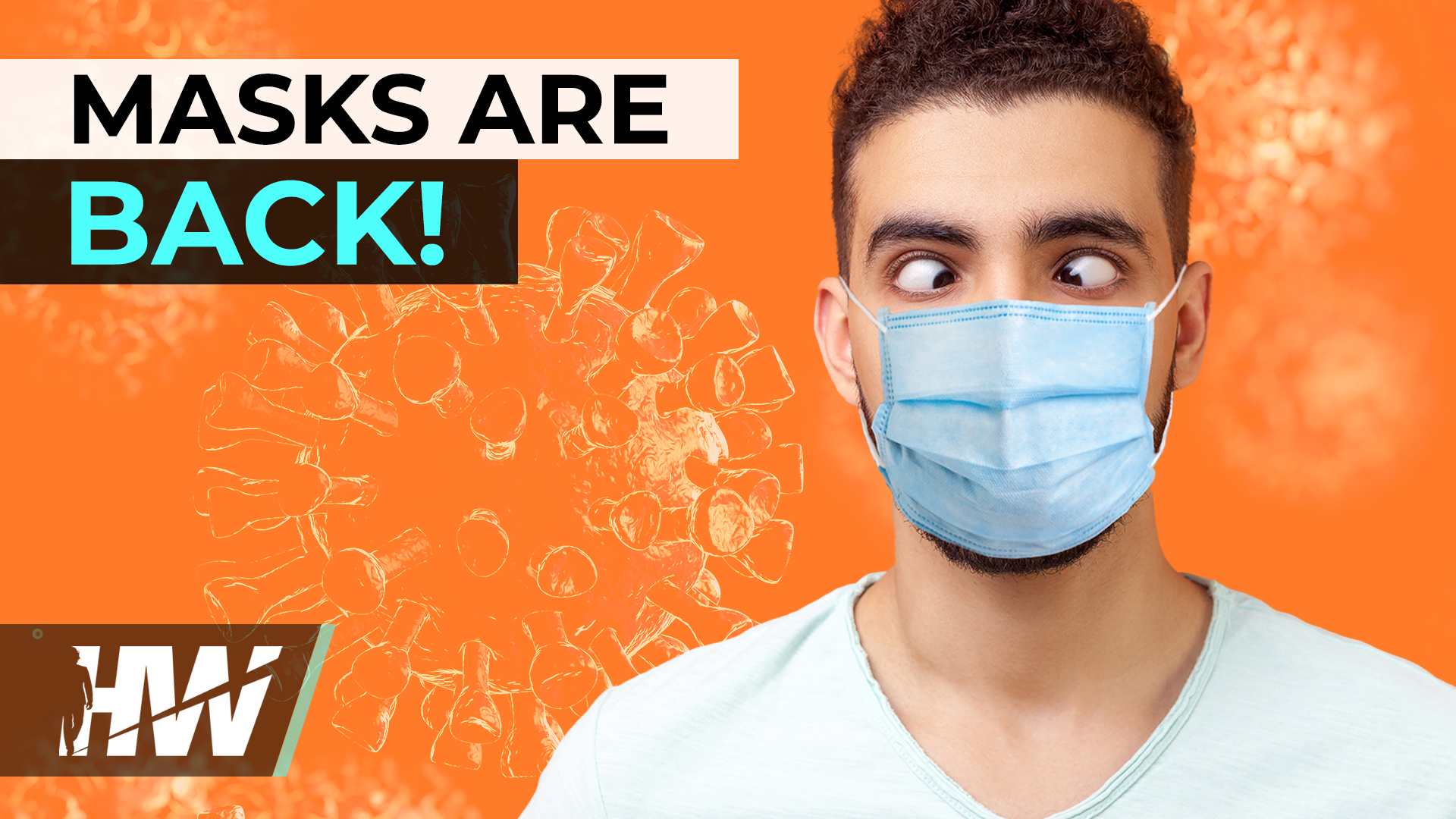 MASKS ARE BACK! The HighWire