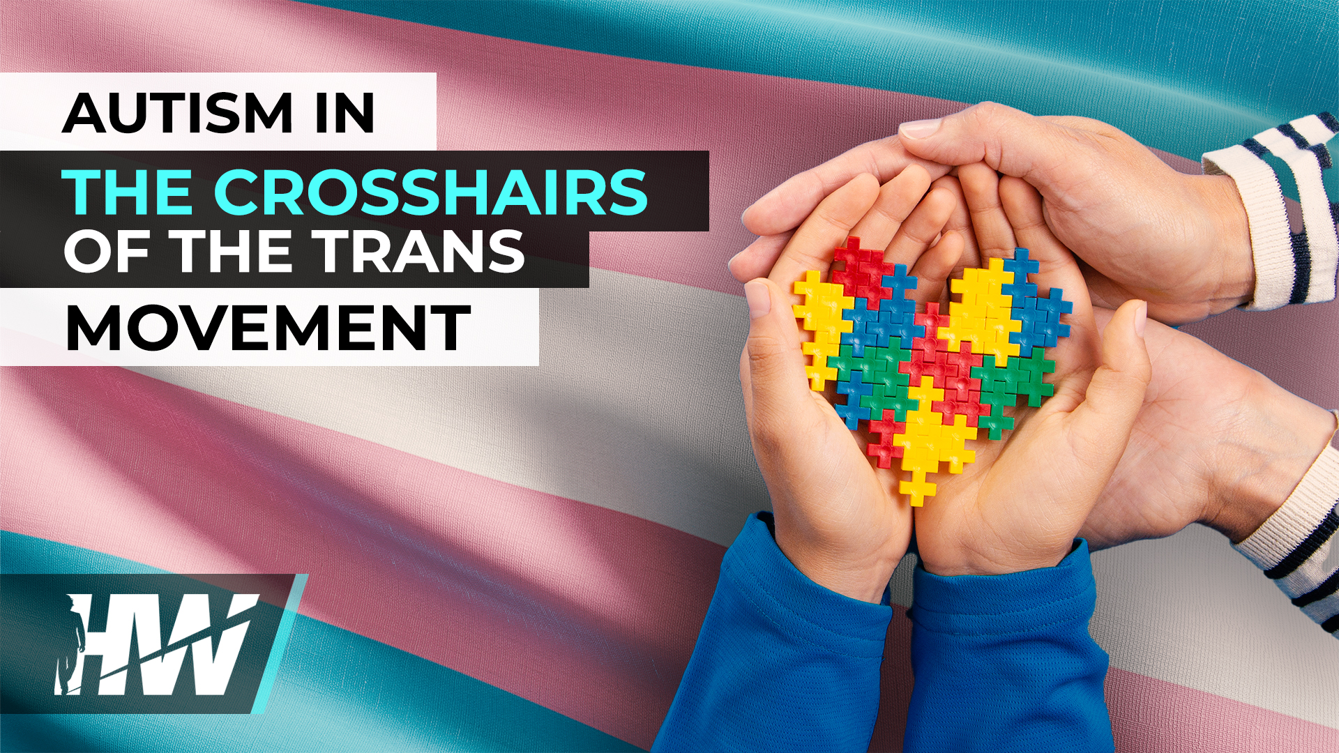 AUTISM IN THE CROSSHAIRS OF THE TRANS MOVEMENT - The HighWire