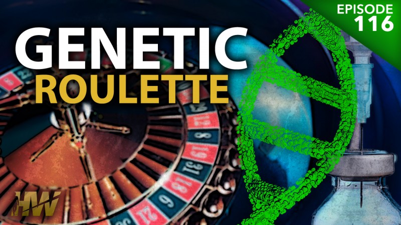 GENETIC ROULETTE - The HighWire