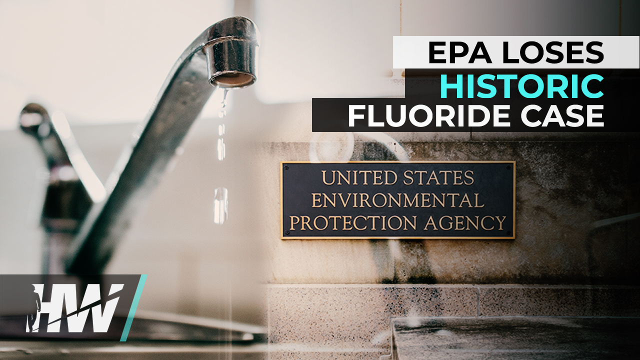EPA LOSES HISTORIC FLUORIDE CASE - The HighWire