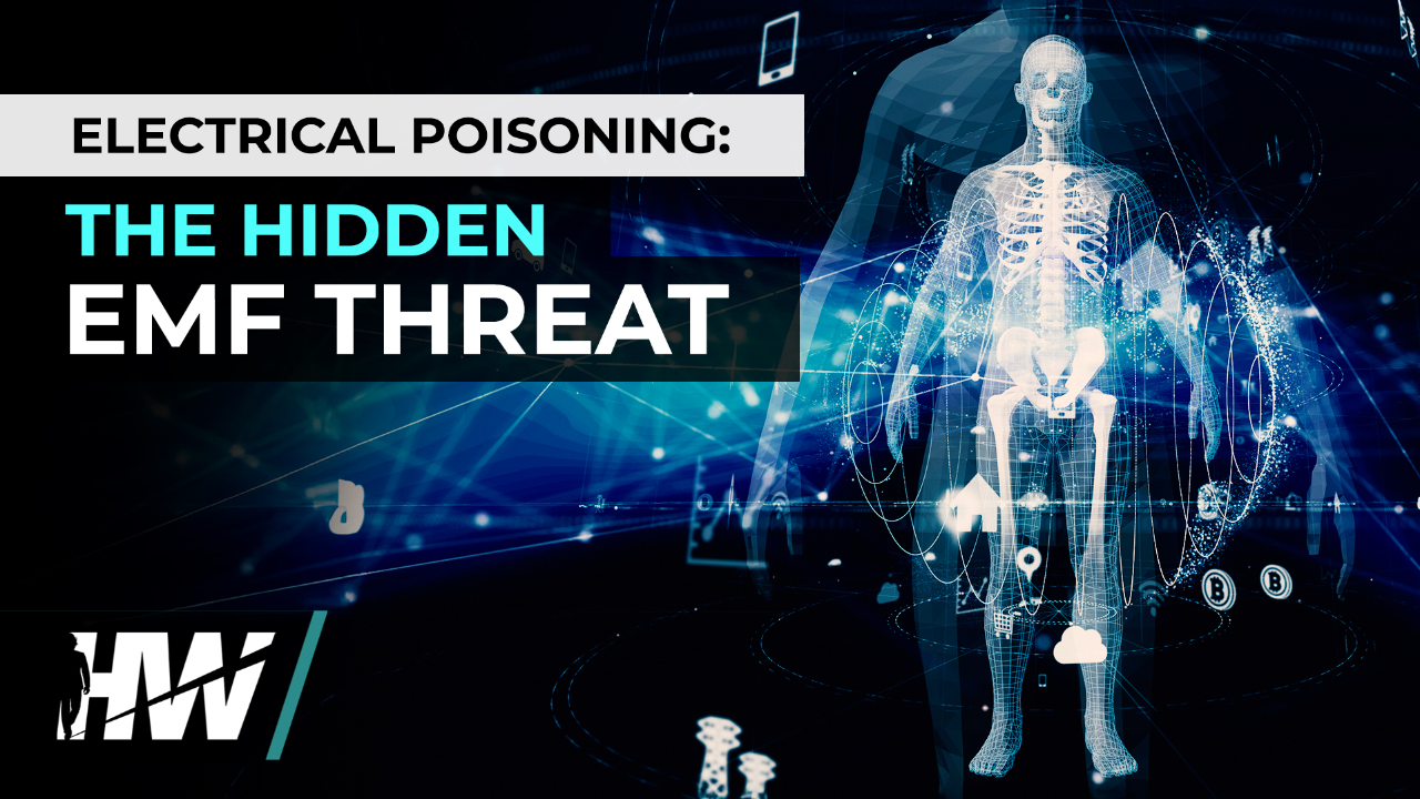 ELECTRICAL POISONING THE HIDDEN EMF THREAT The HighWire